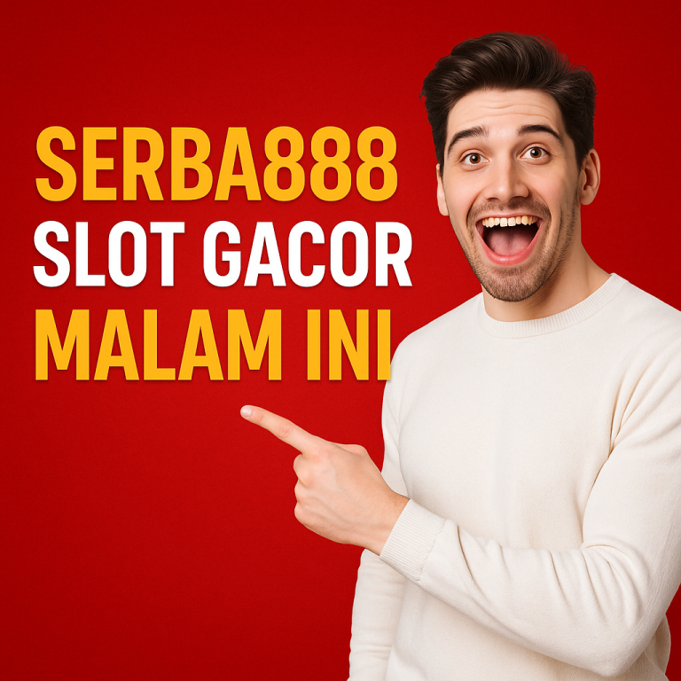 Serba888 Slot Gacor Malam Ini