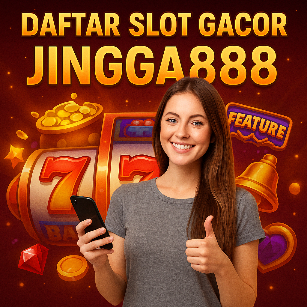 Daftar Slot Gacor Jingga888